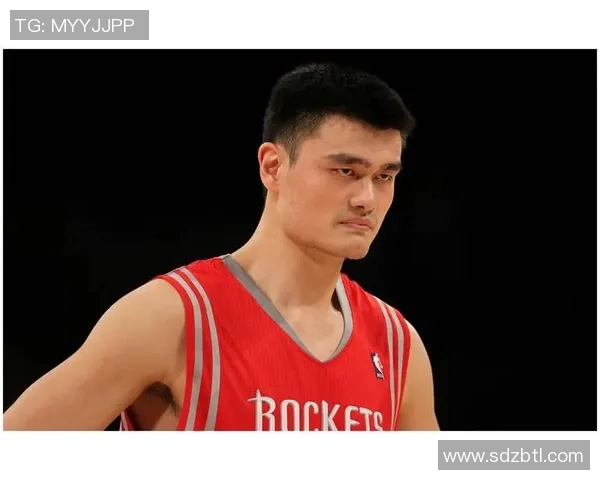 姚明职业生涯回顾及其在NBA的影响力与成就分析