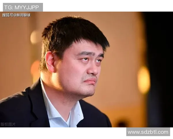 苏明姚明携手共创篮球新篇章引领中国体育未来发展新趋势